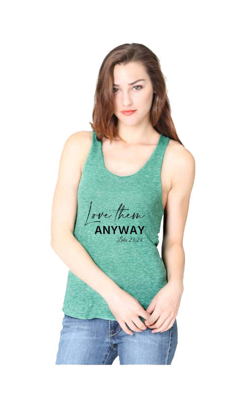 Women's Tri Blend Tank - love them anyway
